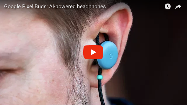 Наушники Google Pixel Buds могут делать синхронный перевод с 40 языков